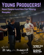 Become a Young Producer and Help Run Our Events!