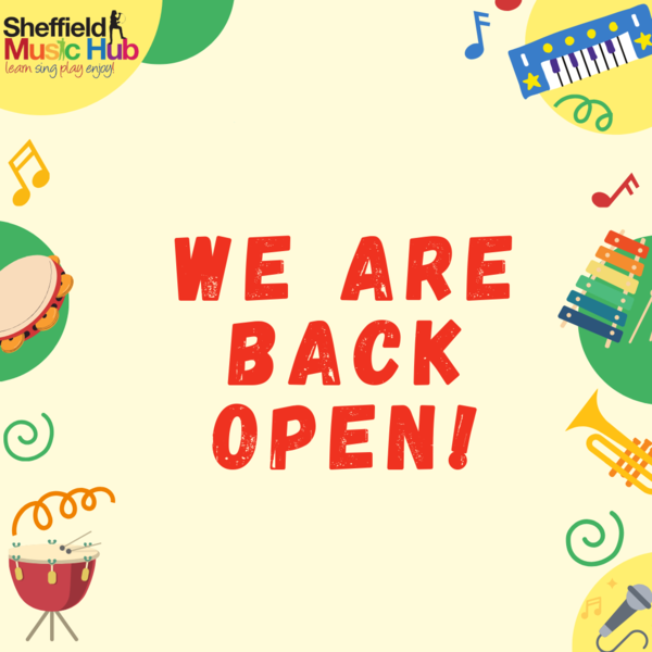 We are back open! | Sheffield Music Hub